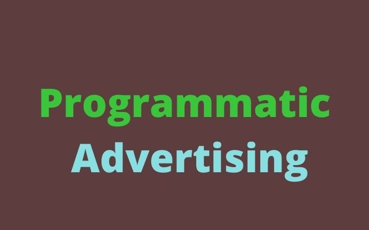In Detail About Programmatic Advertising