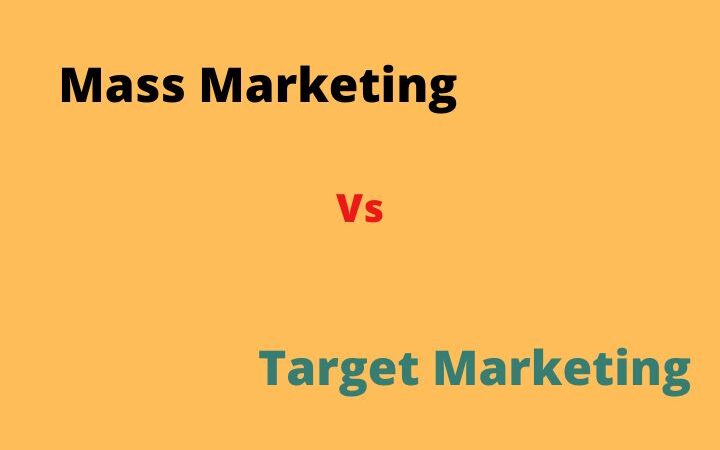 Mass Marketing Vs Target Marketing