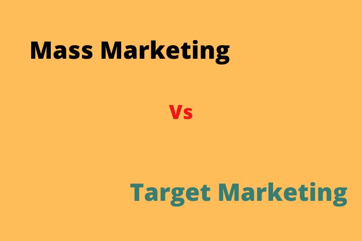 Mass Marketing Vs Target Marketing