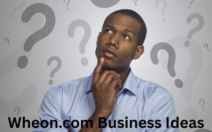 Top Wheon.com Business Ideas for Entrepreneurs in 2025