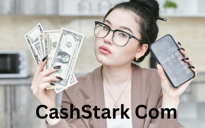 CashStark Com: Complete Guide to Features, Rewards, and Safety