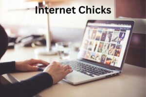 Internet Chicks