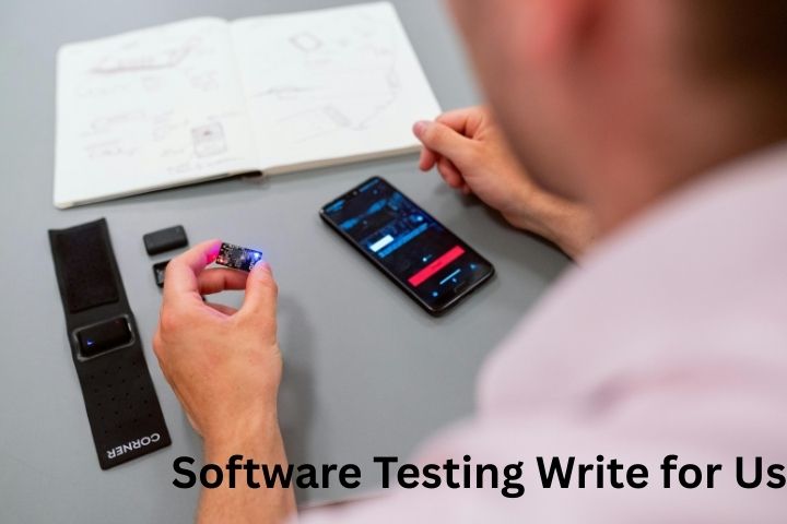 Software Testing Write for Us: Contribute Your Expertise