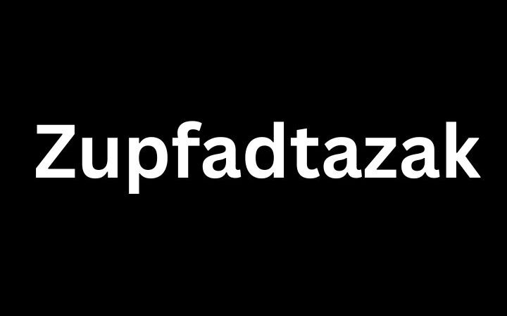 Zupfadtazak 2025 – Origins, Meaning & Online Cultural Impact