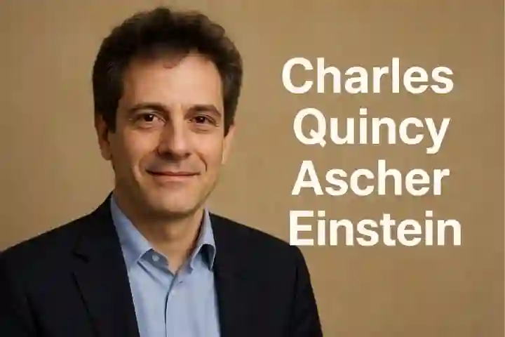 Charles Quincy Ascher Einstein: Early Life, Career, and His Connection to Albert Einstein