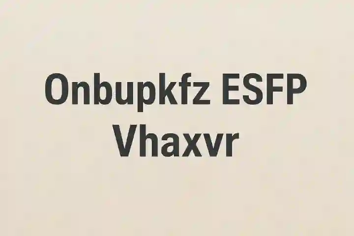 Onbupkfz ESFP Vhaxvr