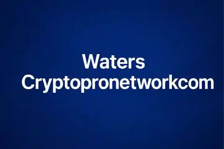 Waters Cryptopronetworkcom